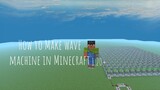 How to Make Working wave machine in Minecraft