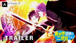 Summoned to Another World for a Second Time - Official Trailer 3 | AnimeStan