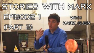 Mark Gusin   The Slippy Mountain Edge   Stories With Mark Episode 1 Part Two