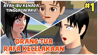 ORANG TUA RAFA KECELAKAAN! BULAN RAMADHAN TANPA AYAH & IBU EPISODE 1 - DRAMA SAKURA SCHOOL SIMULATOR