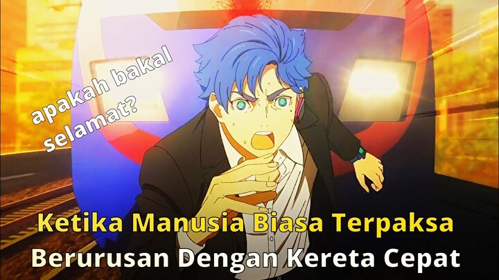 Manusia vs Kereta Cepat - Alur Cerita Anime Tokyo 24