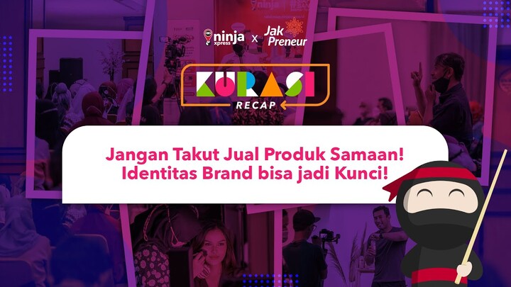 KURASI RECAP - JAKSEL | Tips Bikin Produk Tampil Beda & Punya Identitas Sendiri