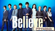 Believe EP9 (Sub indo) END