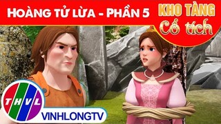 HOÀNG TỬ LỪA - Phần 5 | Kho Tàng Phim Cổ Tích 3D - Cổ Tích Việt Nam Hay Mới Nhất 2023