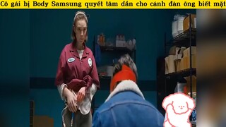 Cô gái Body samsung quyết tâm dạy cho cánh đàn ông biết mặt