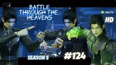 (HD)Battle Through The Heavens Season 5 Episode 124 Engsub