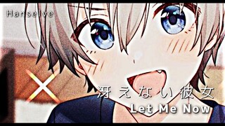 uzaki chan, kawai banget [ let me now AMV ]