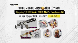 Call of Duty Mobile VN - SỰ KIỆN NẠP CP TÍCH LŨY nhận M4A-CQB, AK47-TASK FORCE 141 cực hiếm