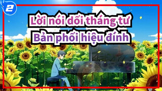 [Lời nói dối tháng tư] [Bản phối hiệu đính] Mùa xuân không có cậu đang đến_2