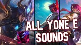 All Yone E Sounds (In All Skins) | League of Legends