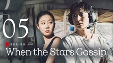 🇰🇷EP05 | When The Stars Gossip (2025) [Eng Sub]