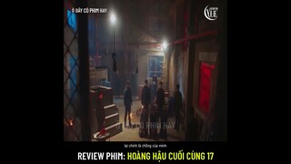 Review phim: Hoàng Hậu Cuối Cùng 17 (The Last Empress)