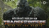 8 ĐIỀU BẠN CẦN BIẾT TRƯỚC KHI XEM TRANSFORMERS: Rise of the Beasts