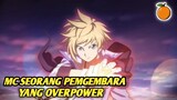 rekomendasi anime petualangan dengan MC punya kekuatan overpower