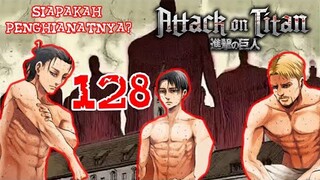 Penghianat Sesungguhnya.!! Sekarang Tinggal Mimpi! [Review Chapter 128 Attack on Titan]