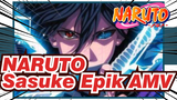 NARUTO| 【AMV Epik】Pertunjukan indah disediakan oleh Sasuke