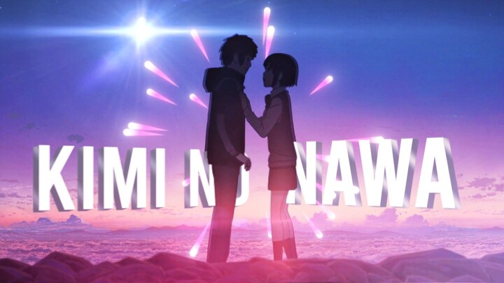 Rewrite the stars || Kimi No Nawa (edit/amv)