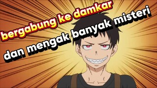 bergabung ke damkar dan menggukap banyak misteri