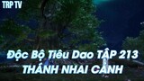 Độc Bộ Tiêu Dao TẬP 213THÁNH NHAI CẢNH