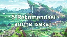 5 anime isekai yang harus kamu tonton