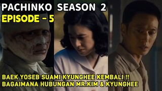 Pachinko season 2 || Baek yoseb sudah kembali || Alur Cerita Pachinko episode - 5