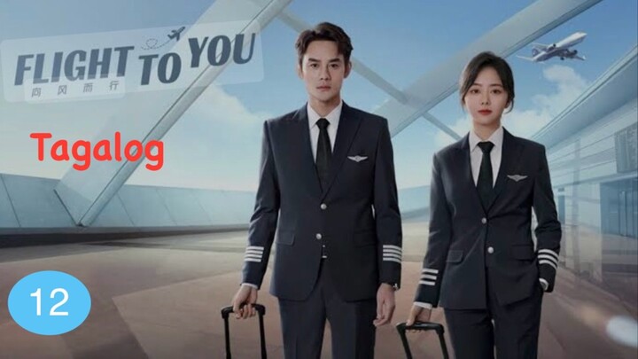 Flight To You| Tagalog Dubbed| Episode 12