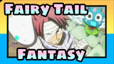 [Fairy Tail] Fantasy