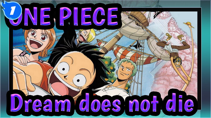 ONE PIECE|Classic music /BGM collection——Dream does not die!_E1
