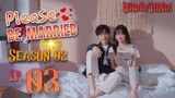 Please Be Married Season 02 Episode 03 - Chinese Drama in Urdu/Hindi Dubbed - @kdramahindi