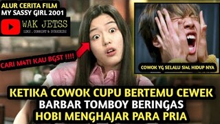 COWOK CUPU BERTEMU DENGAN GADIS PALING BARBAR DI MUKA BUMI . Rangkum Alur Film MY SASSY GIRL 2001.