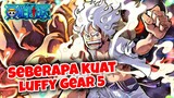 SELURUH TEKNIK & KEKUATAN LUFFY GEAR 5 | One Piece