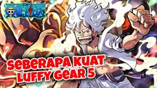 SELURUH TEKNIK & KEKUATAN LUFFY GEAR 5 | One Piece