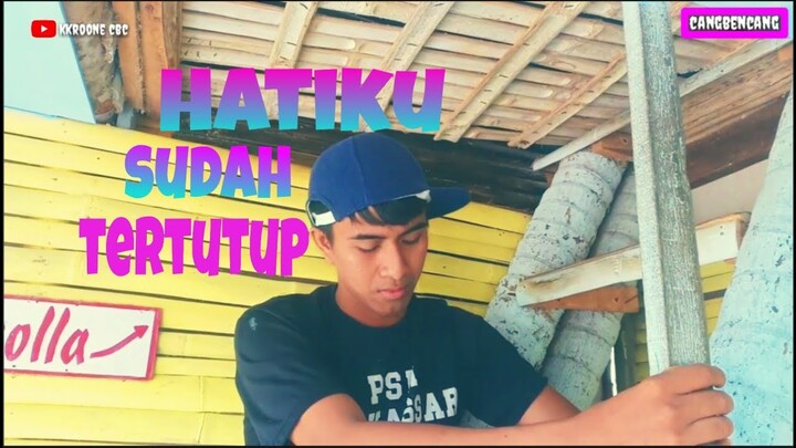 HATIKU SUDAH TERTUTUP🤫