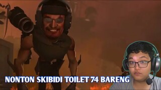 REACTION SKIBIDI TOILET EPS 74 BARENG !!!