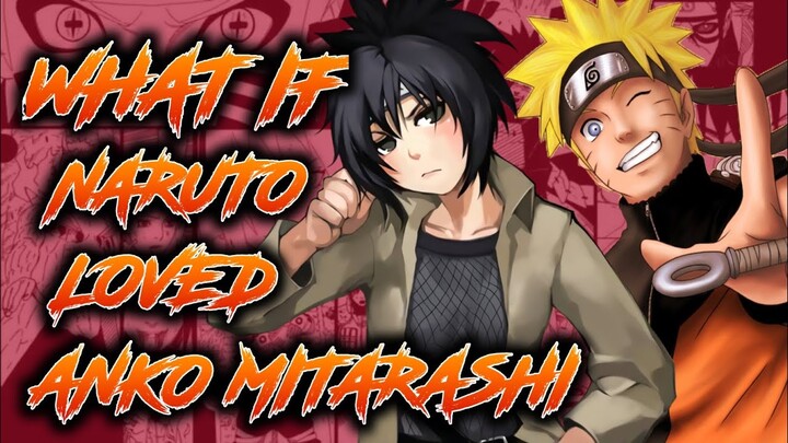 What If Naruto Loved Anko Mitarashi Part 1 | Naruto x Anko Moments