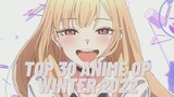 My Top 30 Anime Openings - Winter 2022