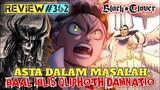 [REVIEW] BLACK CLOVER #362❗ASTA DALAM MASALAH❗BAAL IBLIS QLIPHOTH DAMNATIO❗FAKTA TERBARU MATA RYUU❗