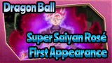 Super Saiyan Rosé's First Appearance - Black Goku