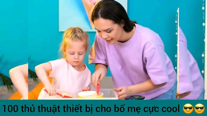 những thủ thuật siêu hay cho bố mẹ đối với con cái