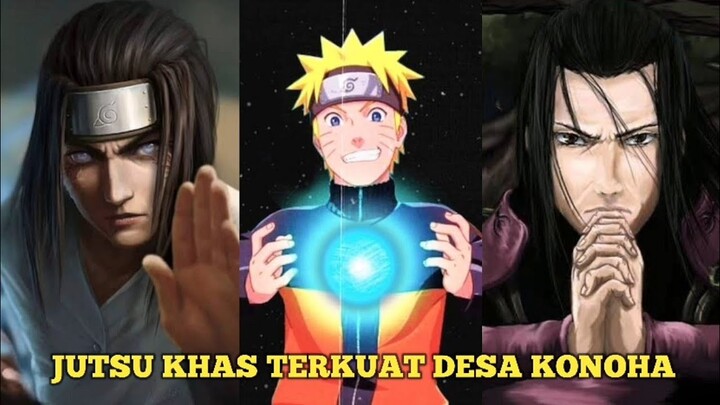 5 JUTSU KHAS TERKUAT DESA KONOHA YANG MENGGEMPARKAN DUNIA