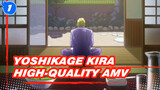 Yoshikage Kira [High Quality AMV]_1