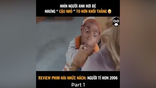 Review phim: người tí hon 2006 Part1 reviewphimhay ongbatreviewphim