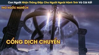 [Review Phim] Con Người Nhận Cuộc Gọi Từ Vũ Trụ Và Cái Kết Cuộc Đổ Bộ Của Người Ngoài Hành Tinh