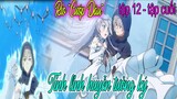 Rio Đánh Bại Cả Vương Quốc "Cướp Đi Cô Dâu" Tinh Linh Huyễn Tưởng Ký Tập 12 Review Phim Anime Hay #6