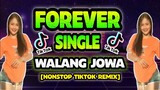 Nonstop Tiktok Viral | FOREVER SINGLE | Walang Jowa |  Bombtek Remix