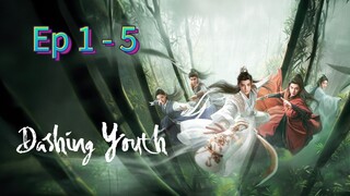 Dashing Youth Episode 1 - 5