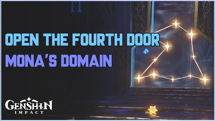 Open The Fourth Door - Mona's Domain (The Ancient Azure Stars) | Genshin Impact