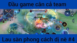 Đầu game cân cả team #4