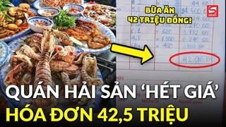 Vụ bữa hải sản giá 42,5 triệu: Chủ quán chỉ muốn yên ổn làm ăn