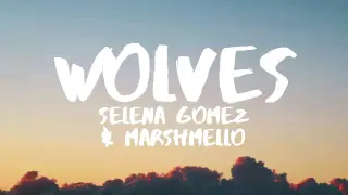 Wolves - Selena Gomez & Marsmello